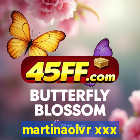 martinaolvr xxx